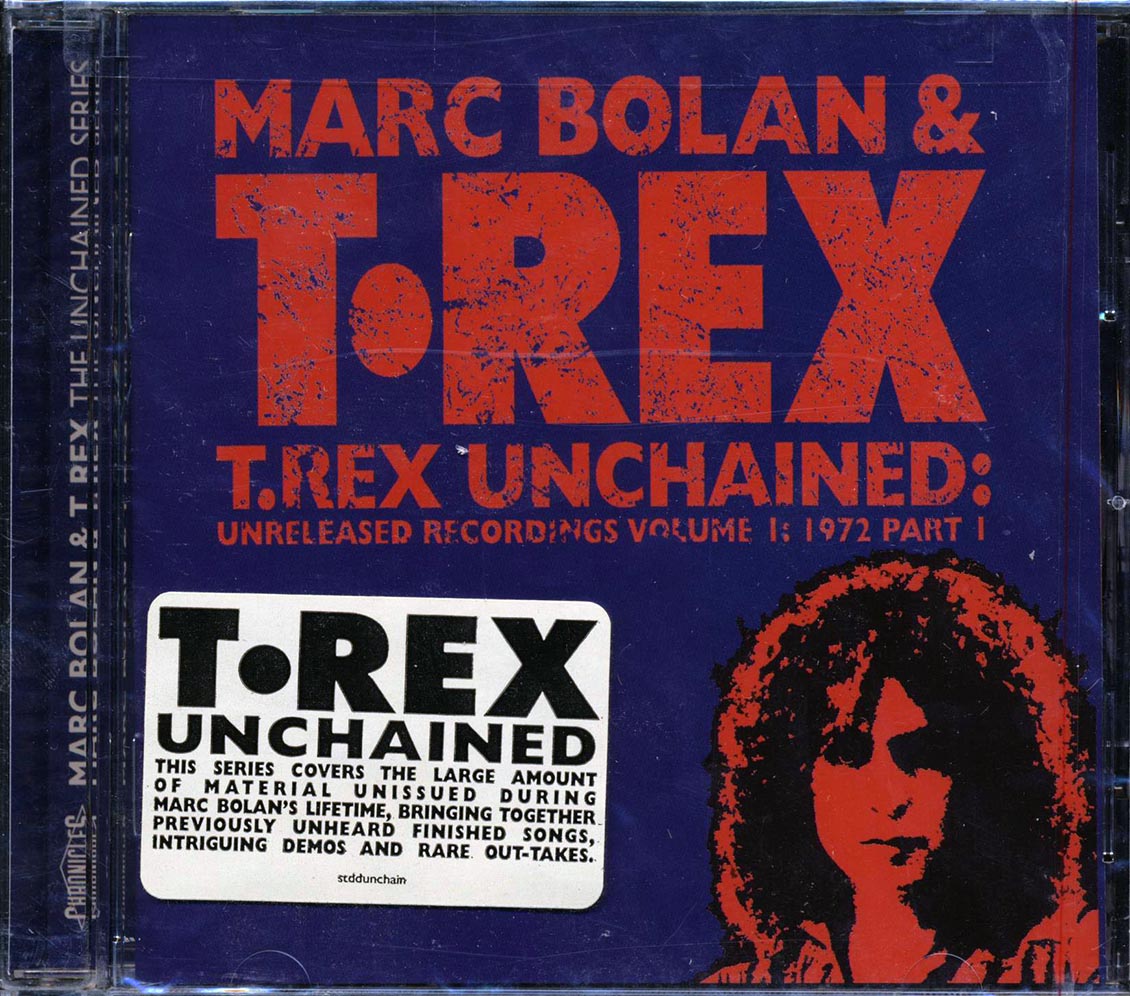 Marc Bolan & T-Rex - T-Rex Unchained: Unreleased Recordings Volume 1: 1972 Part 1