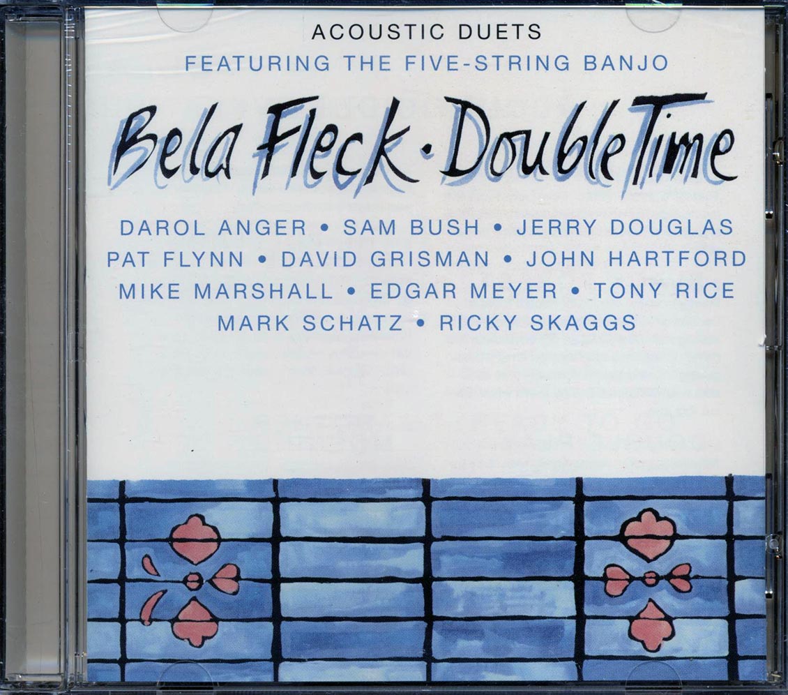 Bela Fleck - Double Time: Acoustic Duets Featuring The Five-String Banjo