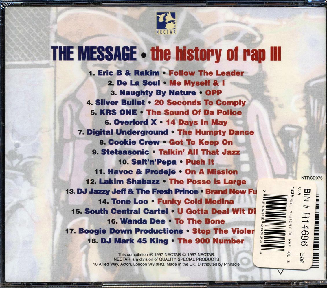 Eric B & Rakim, De La Soul, Naughty By Nature, Etc. - The Message: The History Of Rap III