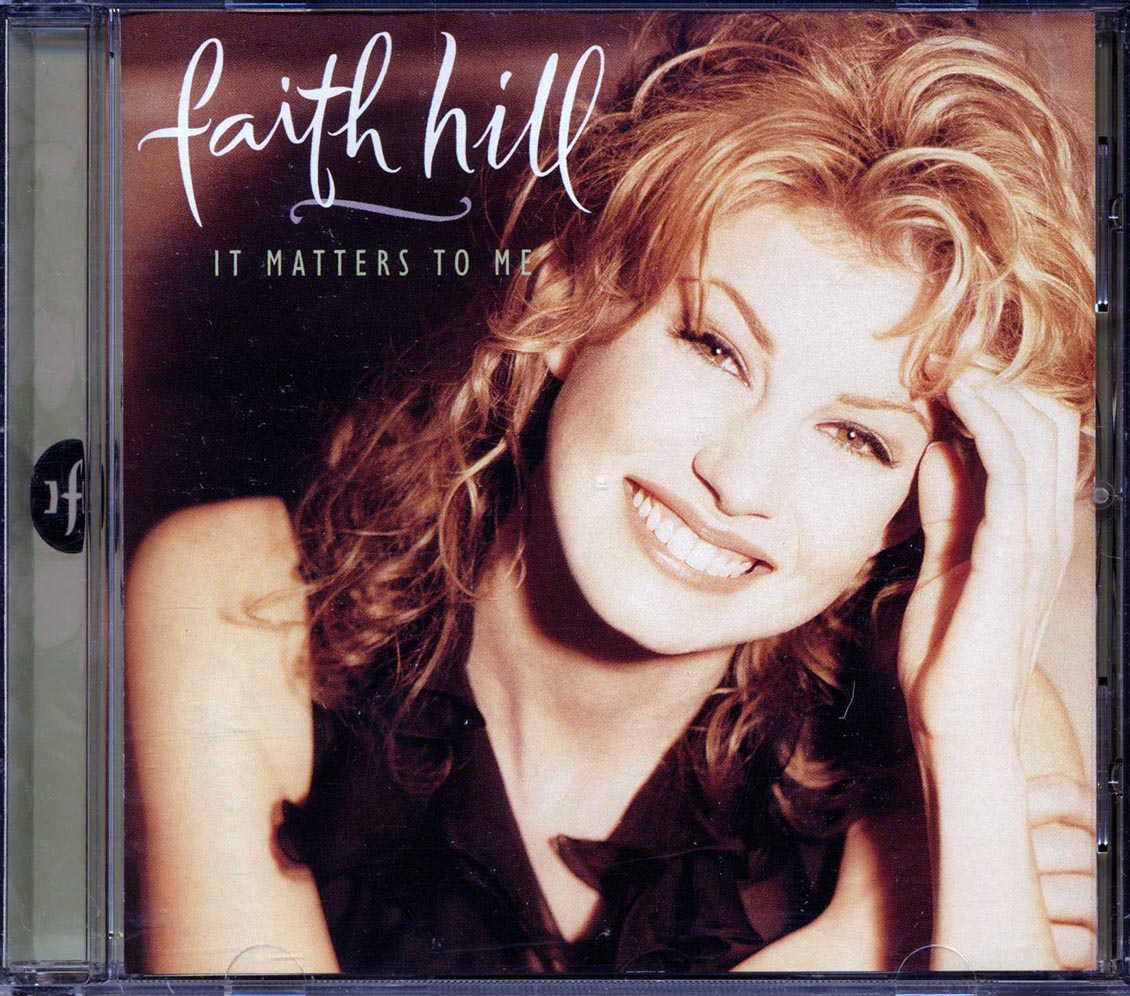Faith Hill - It Matters To Me