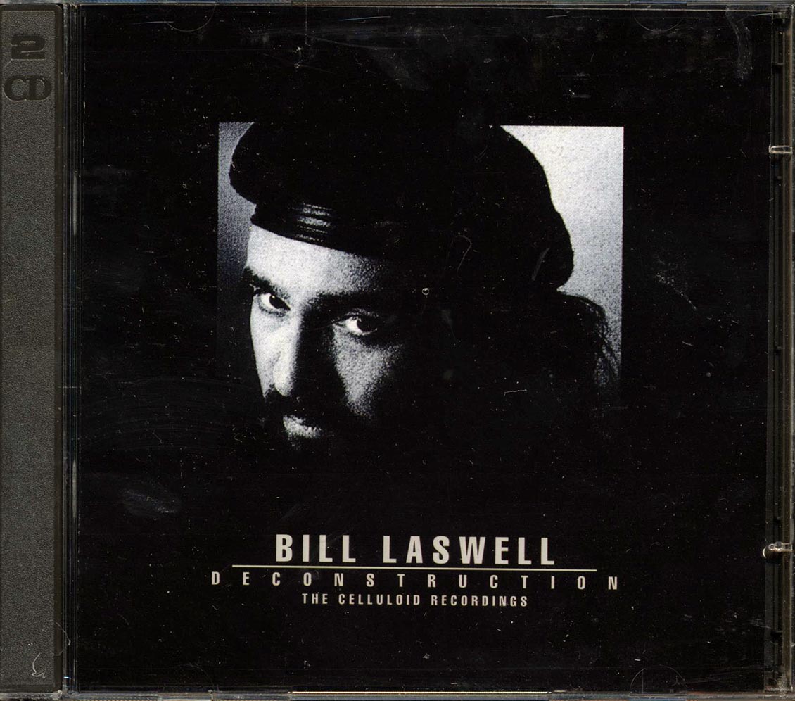 Bill Laswell - Deconstruction: The Celluloid Recordings