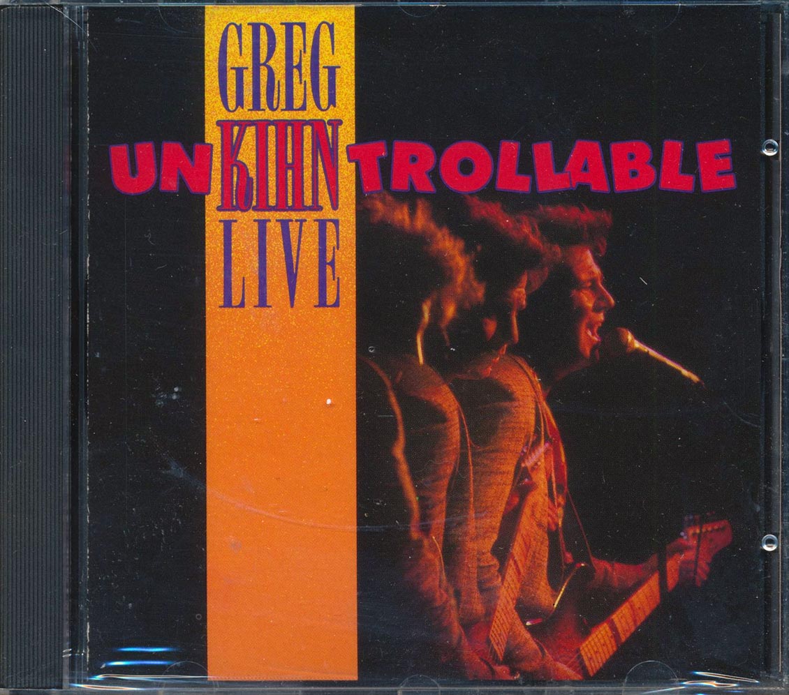 Greg Kihn  - Unkihntrollable Live