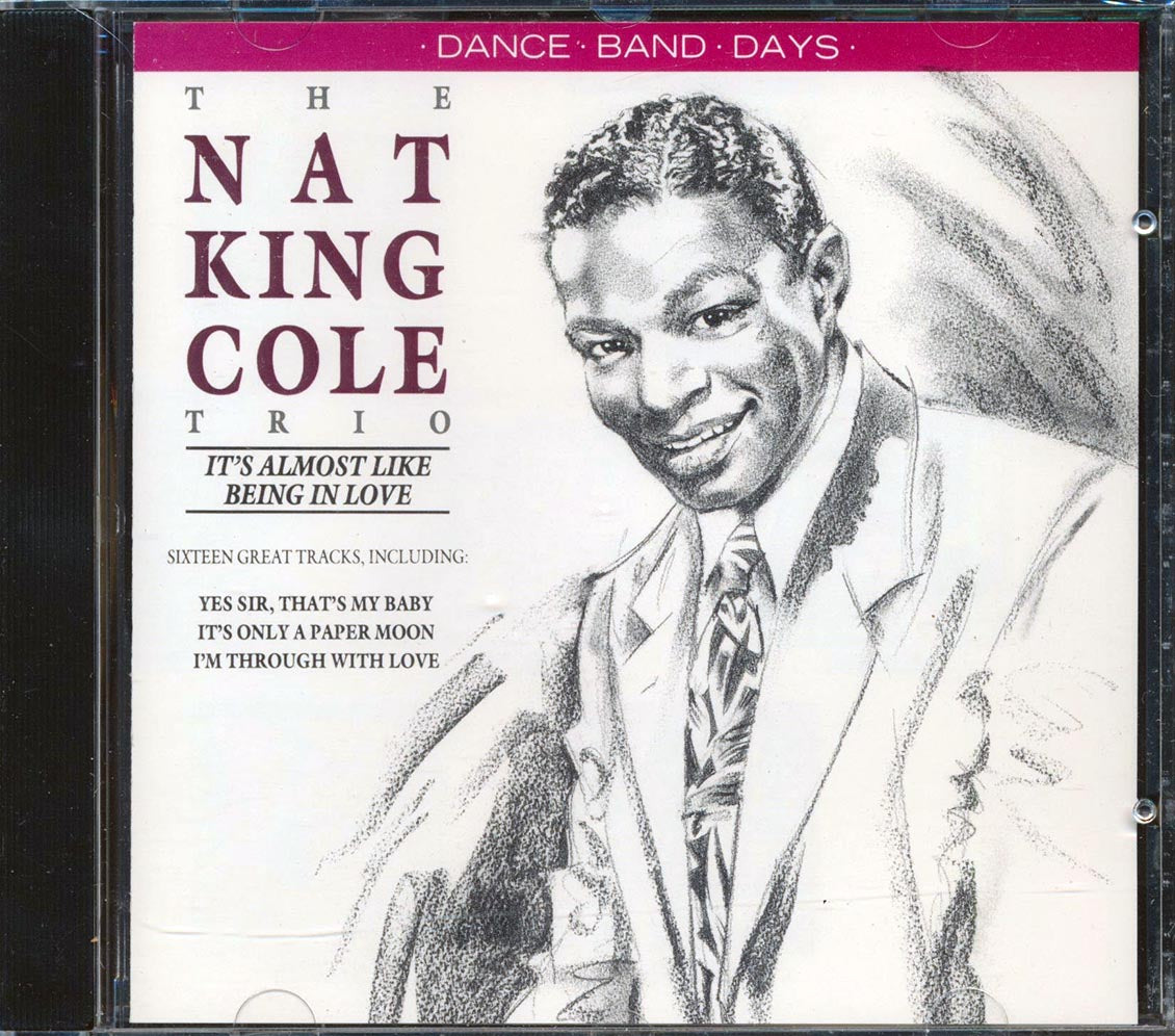 The Nat King Cole Trio  - It's Almost Like Being In Love