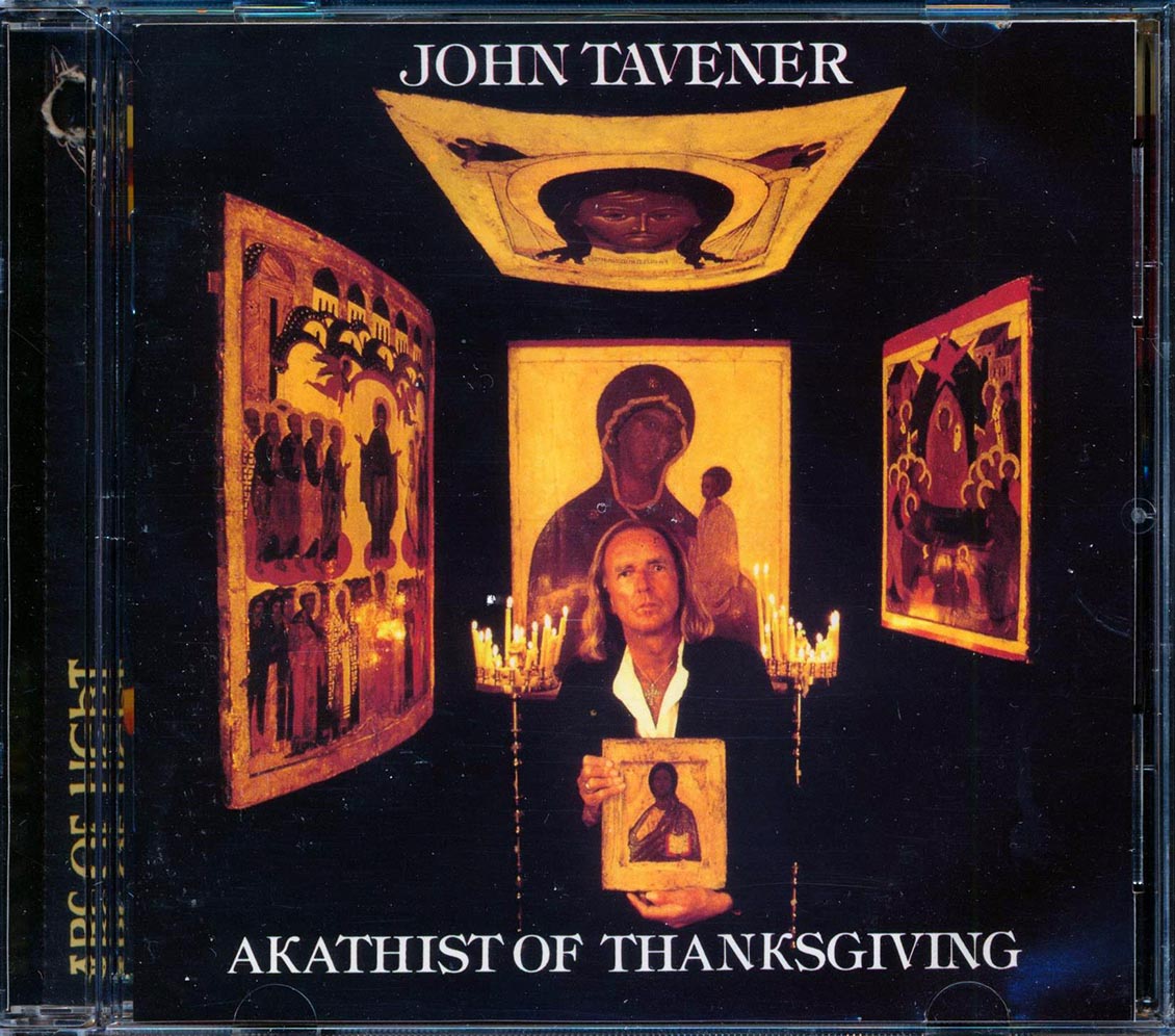 John Tavener - Akathist Of Thanksgiving (marked/ltd stock)