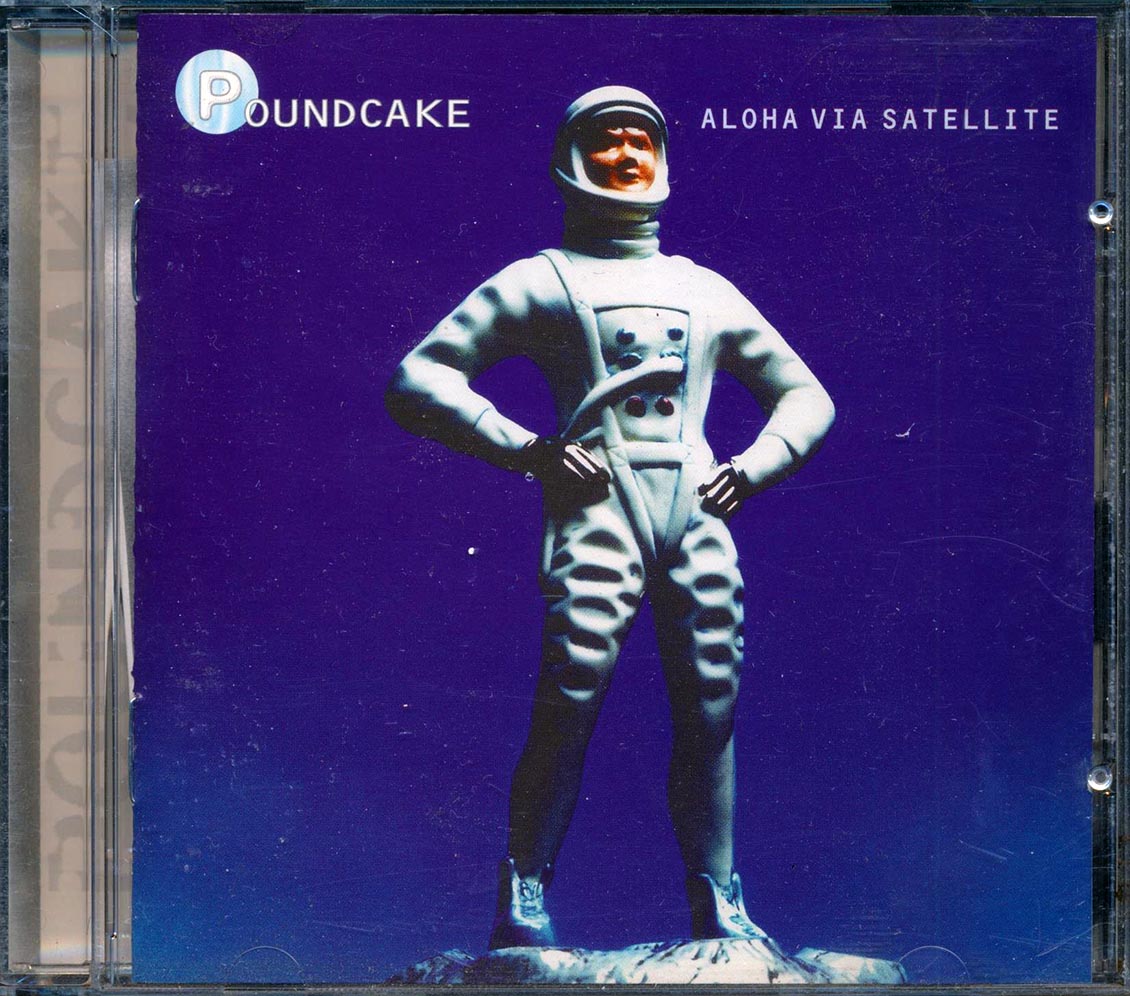 Poundcake - Aloha Via Satellite