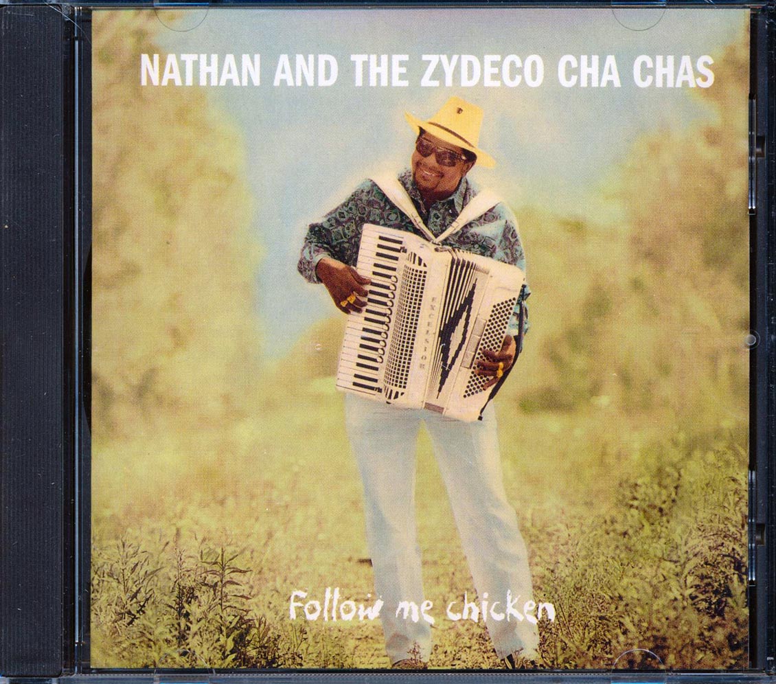 Nathan & The Zydeco Cha Chas - Follow Me Chicken  (marked/ltd stock)