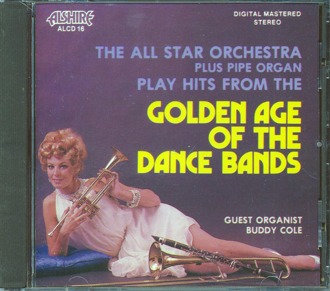 The All Star Orchestra Plus Pipe Organ Buddy Cole  - Golden Age Of The Dance Bands