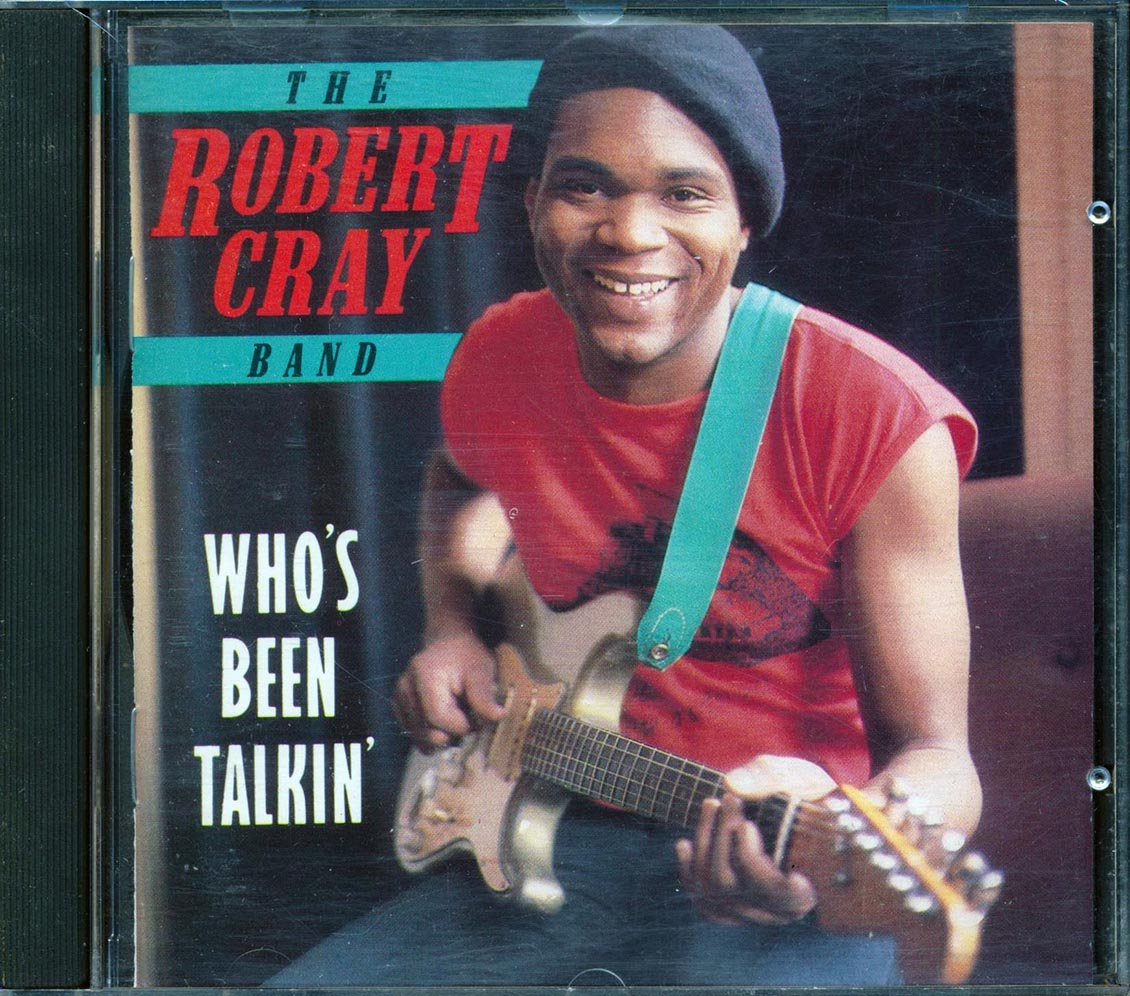 The Robert Cray Band - Who's Been Talkin'