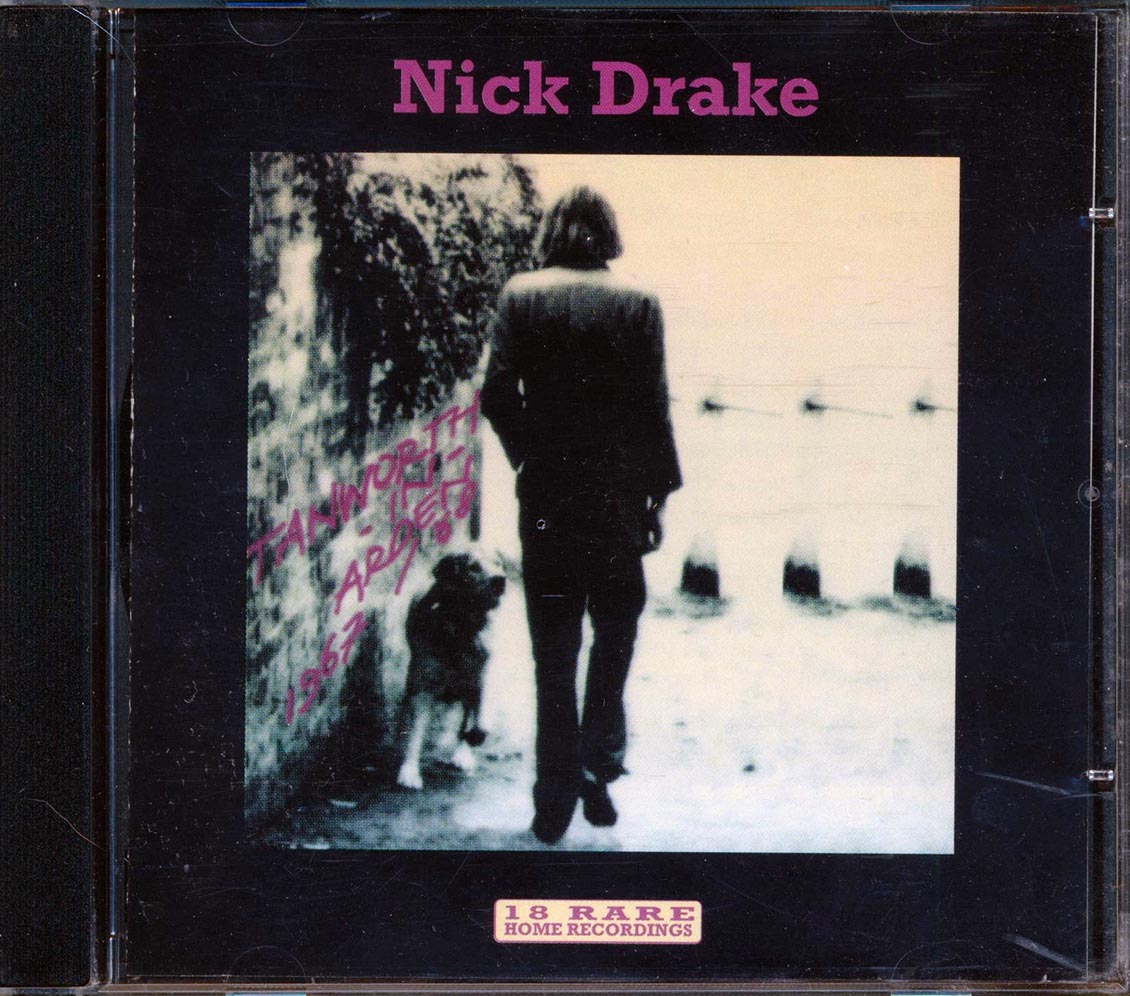 Nick Drake - Tanworth In Arden 1967 & 1968: 18 Rare Home Recordings