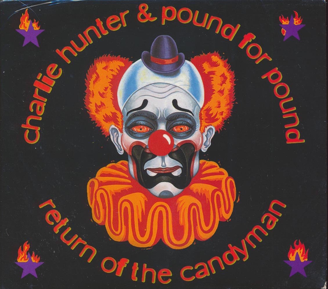 Charlie Hunter & Pound For Pound - Return Of The Candyman