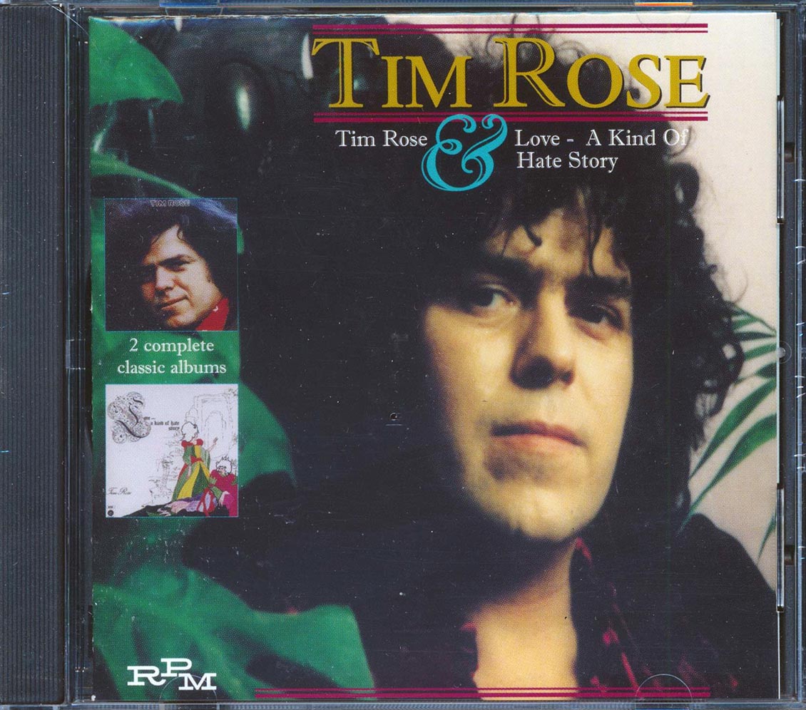 Tim Rose  - Time Rose Love: A Kind Of Hate Story