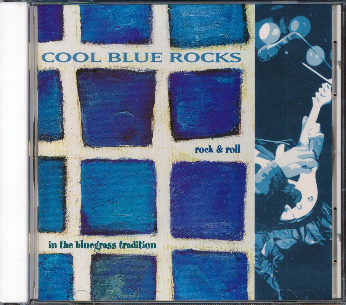 Jerry Douglas, Bryan Sutton, The Seldom Scene, Etc.  - Cool Blue Rocks: Rock & Roll In The Bluegrass Tradition