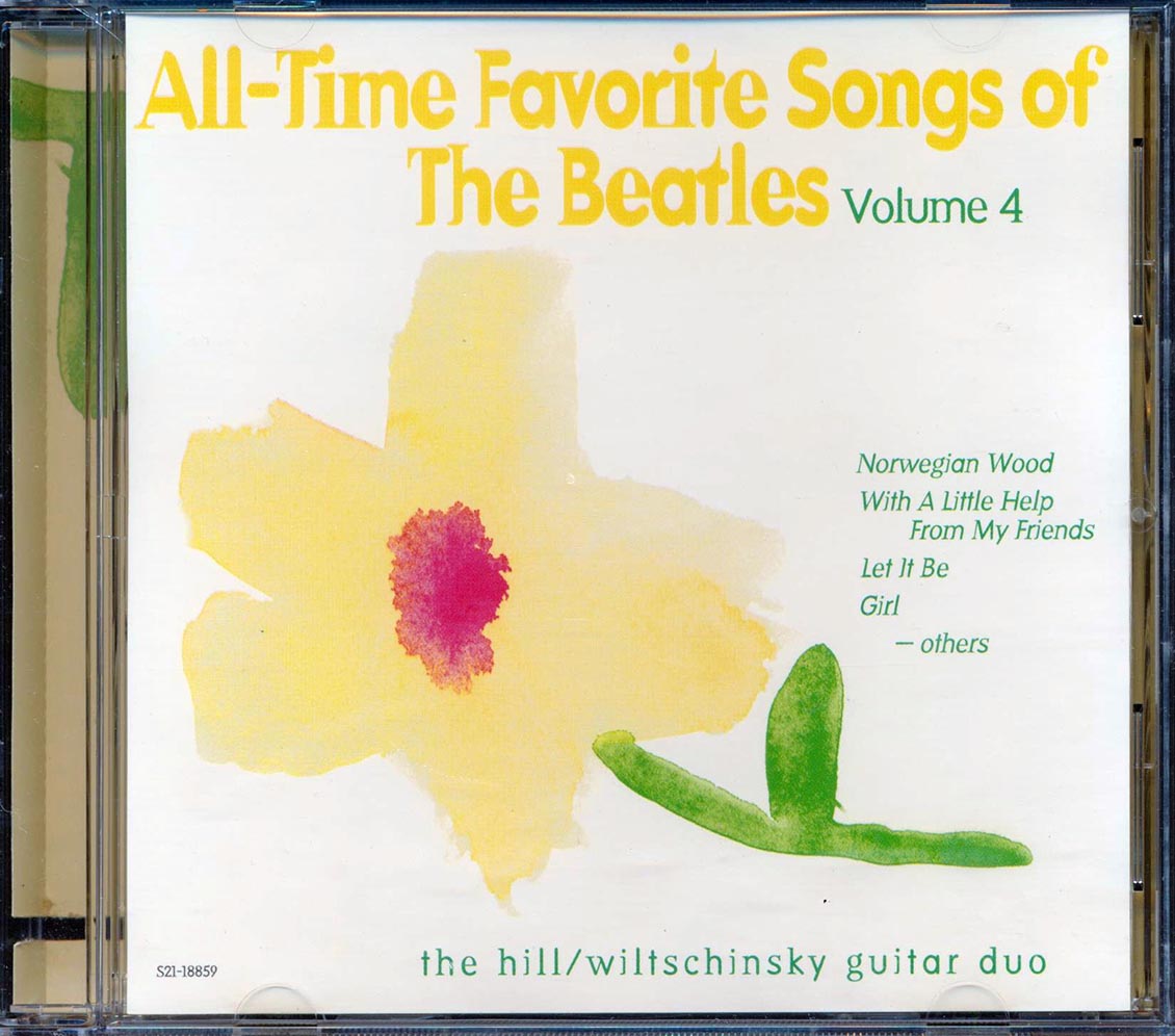 The Hill Wiltschinsky Guitar Duo  - All Time Favorite Songs Of The Beatles Volume Four  (marked/ltd stock)
