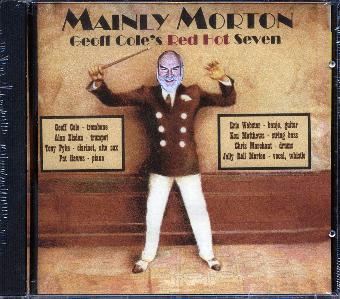 Geoff Cole's Red Hot Seven - Mainly Morton