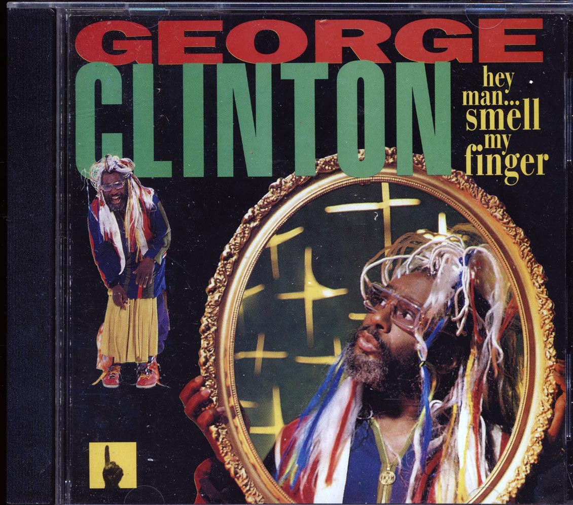 George Clinton - Hey Man Smell My Finger (marked/ltd stock)