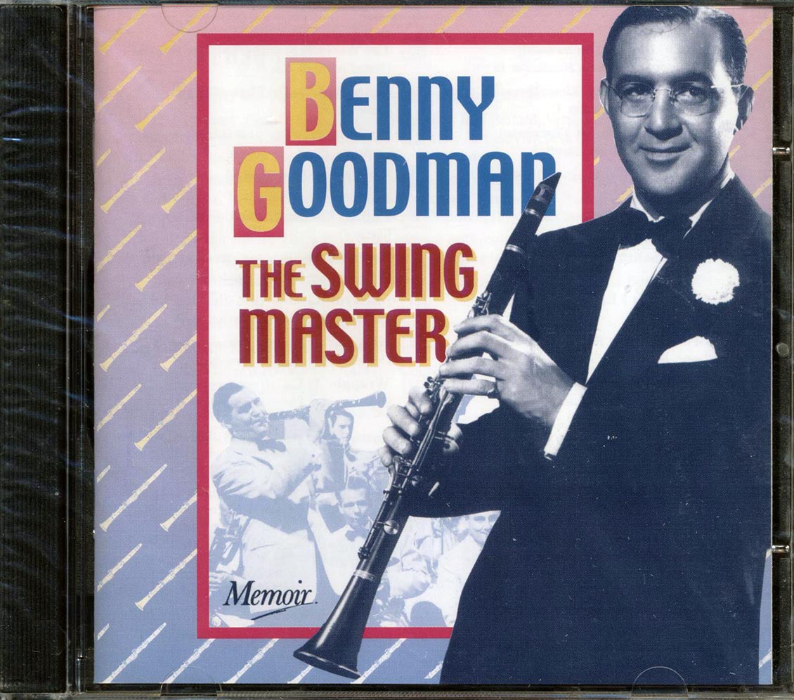 Benny Goodman - The Swing Master