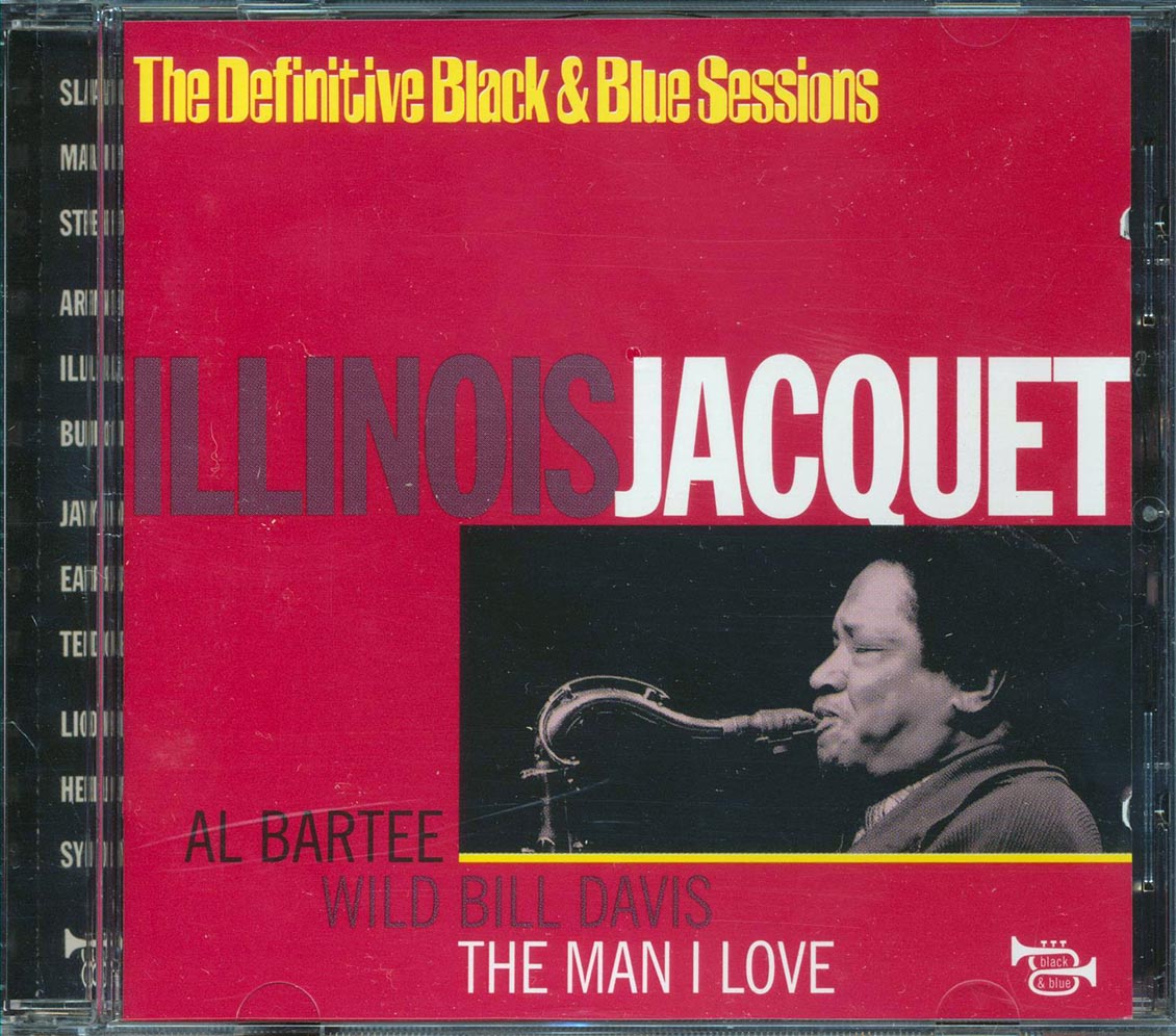 Illinois Jacquet - The Man I Love: The Definitive Black And Blue Sessions