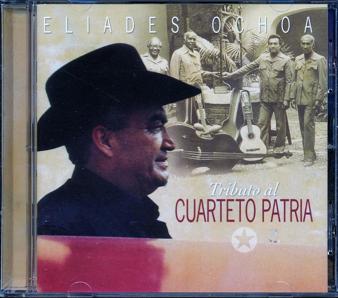 Eliades Ochoa - Tributo Al Cuarteto Patria