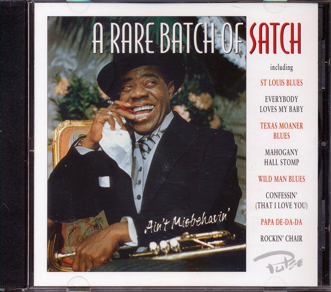 Louis Armstrong - A Rare Batch Of Satch: Ain't Misbehavin'