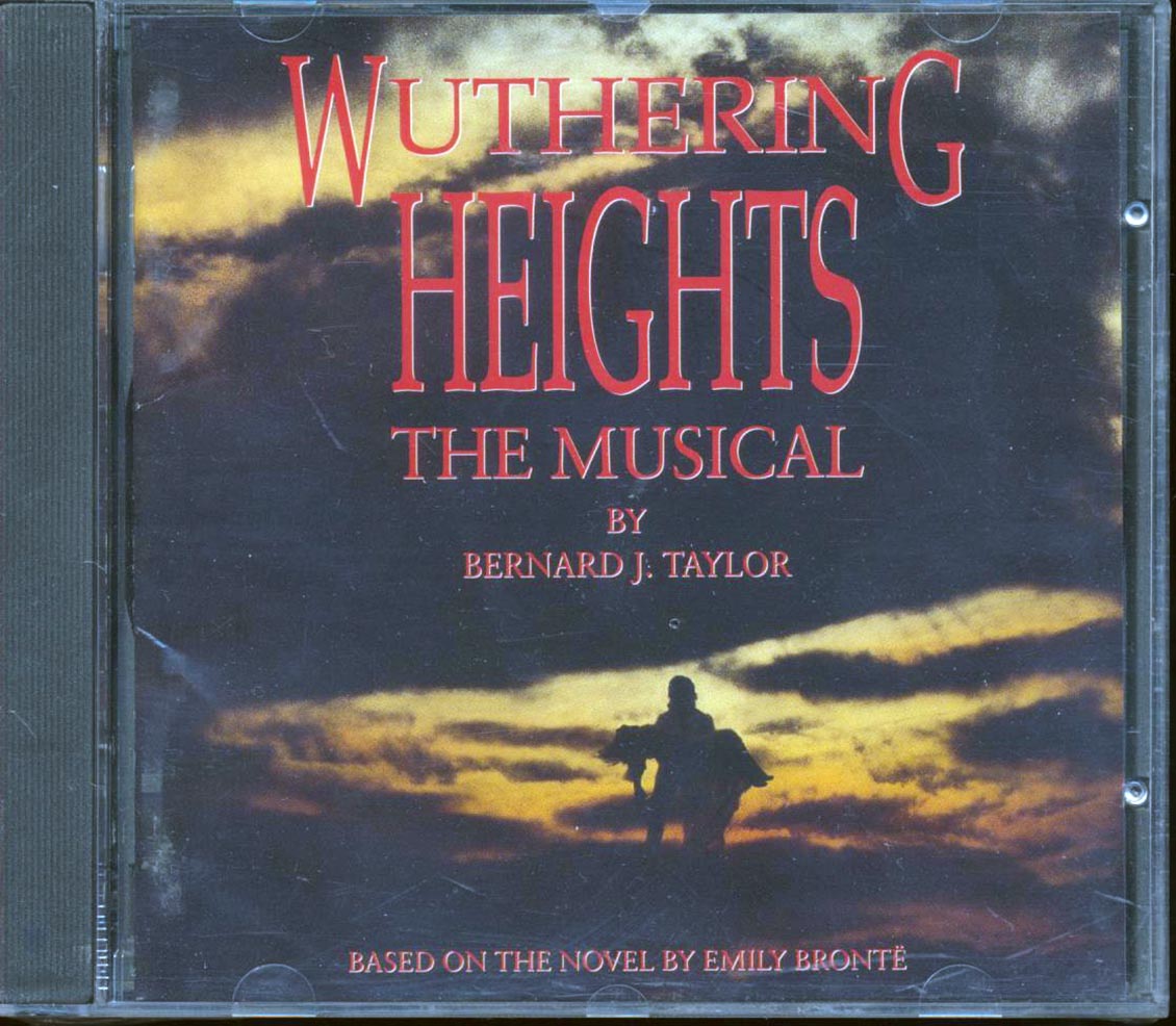 Bernard J Taylor  - Wuthering Heights The Musical