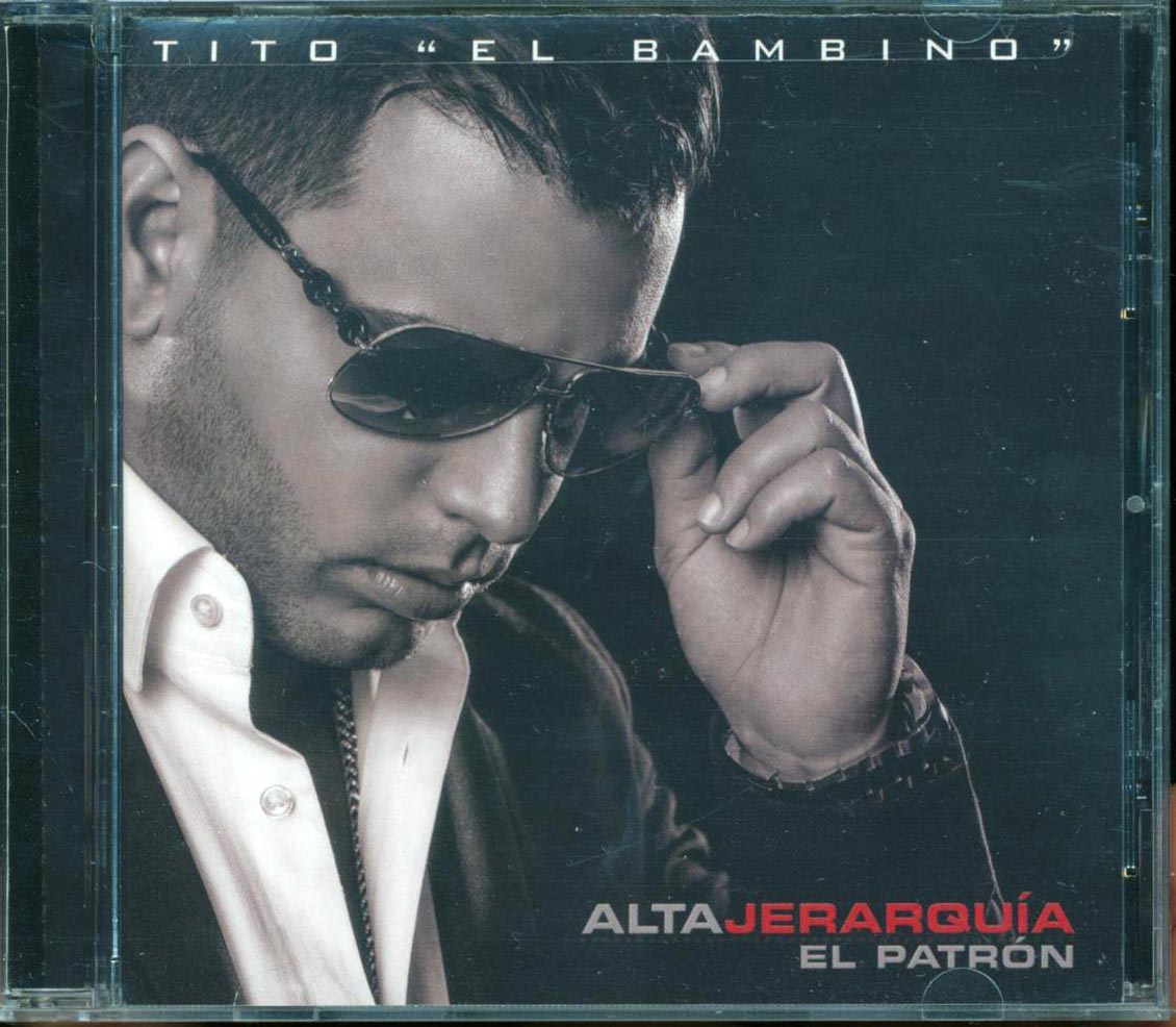 Tito El Bambino El Patron  - Alta Jerarquia