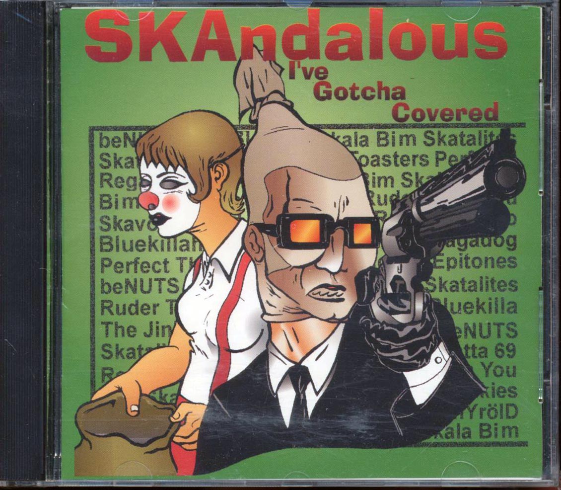 The Toasters, Ruder Than You, Magadog, Etc. - SKAndalous I Have Gotcha Covered