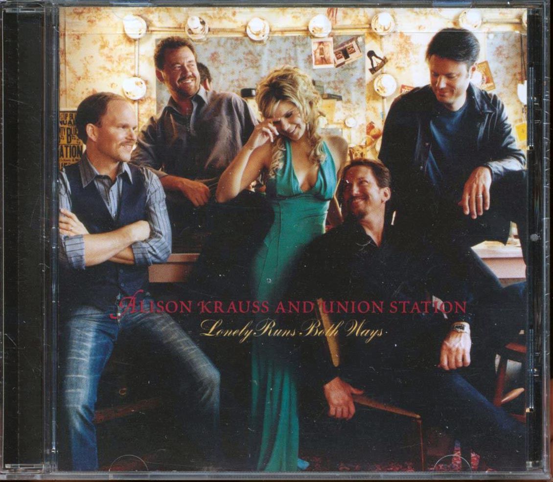 Alison Krauss & Union Station - Lonely Runs Both Ways