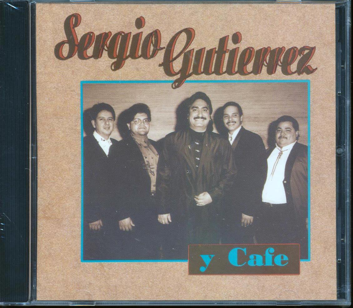 Sergio Gutierrez Y Cafe - Sergio Gutierrez Y Cafe