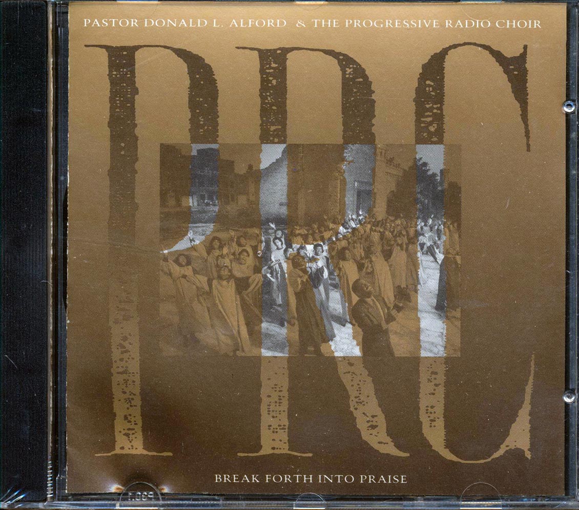Pastor Donald L. Alford & The Progressive Radio Choir - Break Forth Into Praise