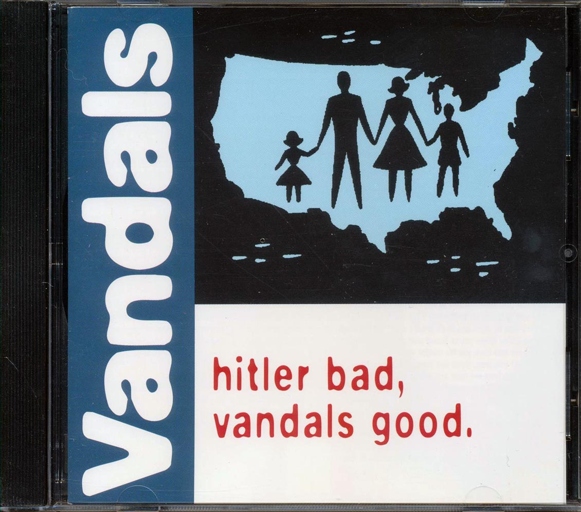 Vandals  - Hitler Bad Vandals Good