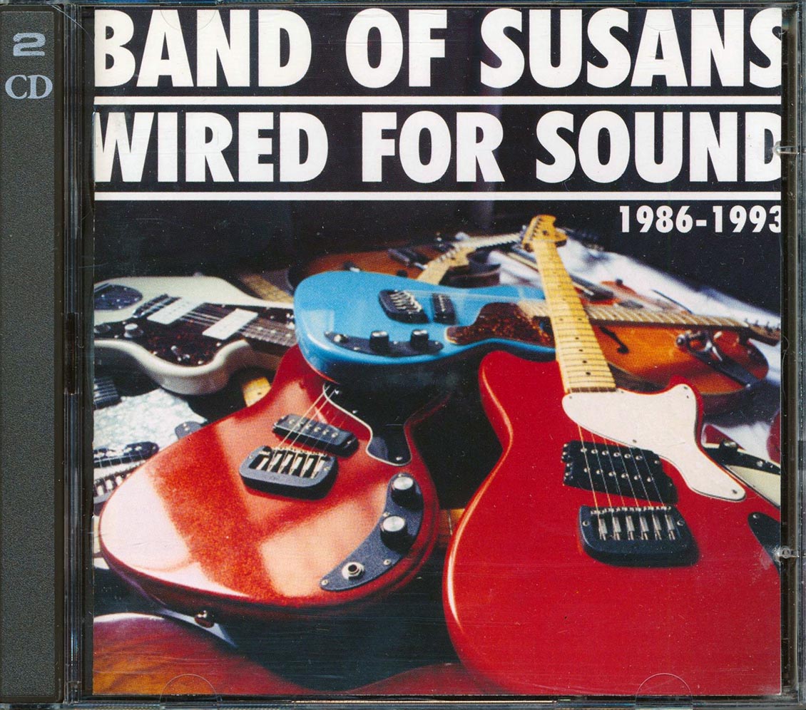 Band Of Susans - Wired For Sound (2xCD)