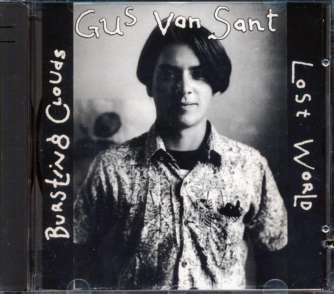 Gus Van Sant - Bursting Clouds/Lost World
