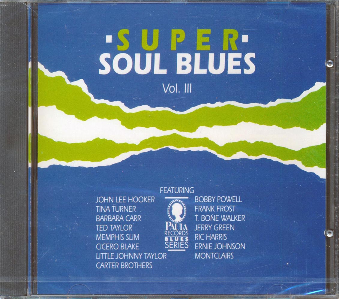 John Lee Hooker, Tina Turner, Barbara Carr, Etc. - Super Soul Blues Volume Three
