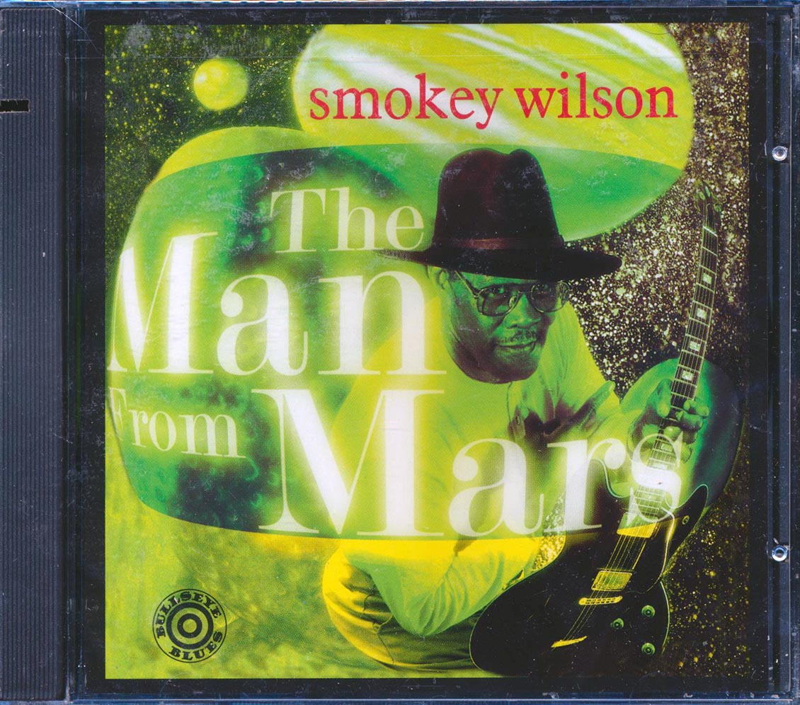 Smokey Wilson - The Man From Mars (marked/ltd stock)