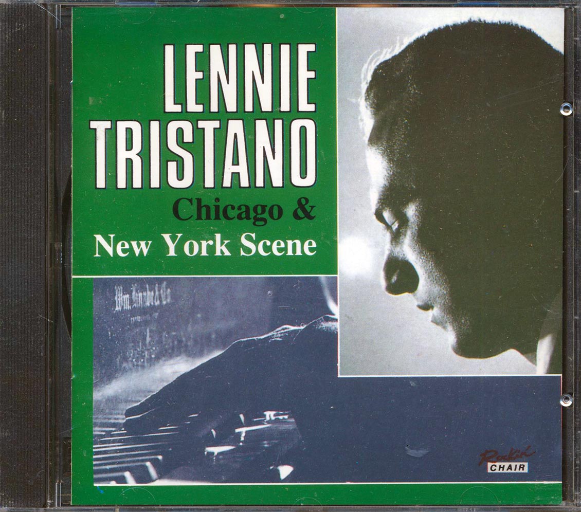 Lennie Tristano - Chicago & New York Scene