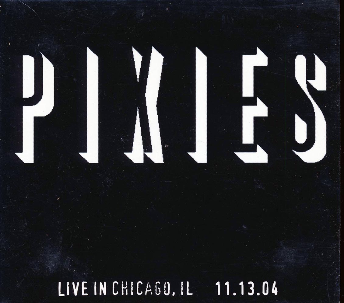 The Pixies - Live In Chicago, IL 11.13.04 (28 tracks) (numbered ltd.ed.) (2xCD)