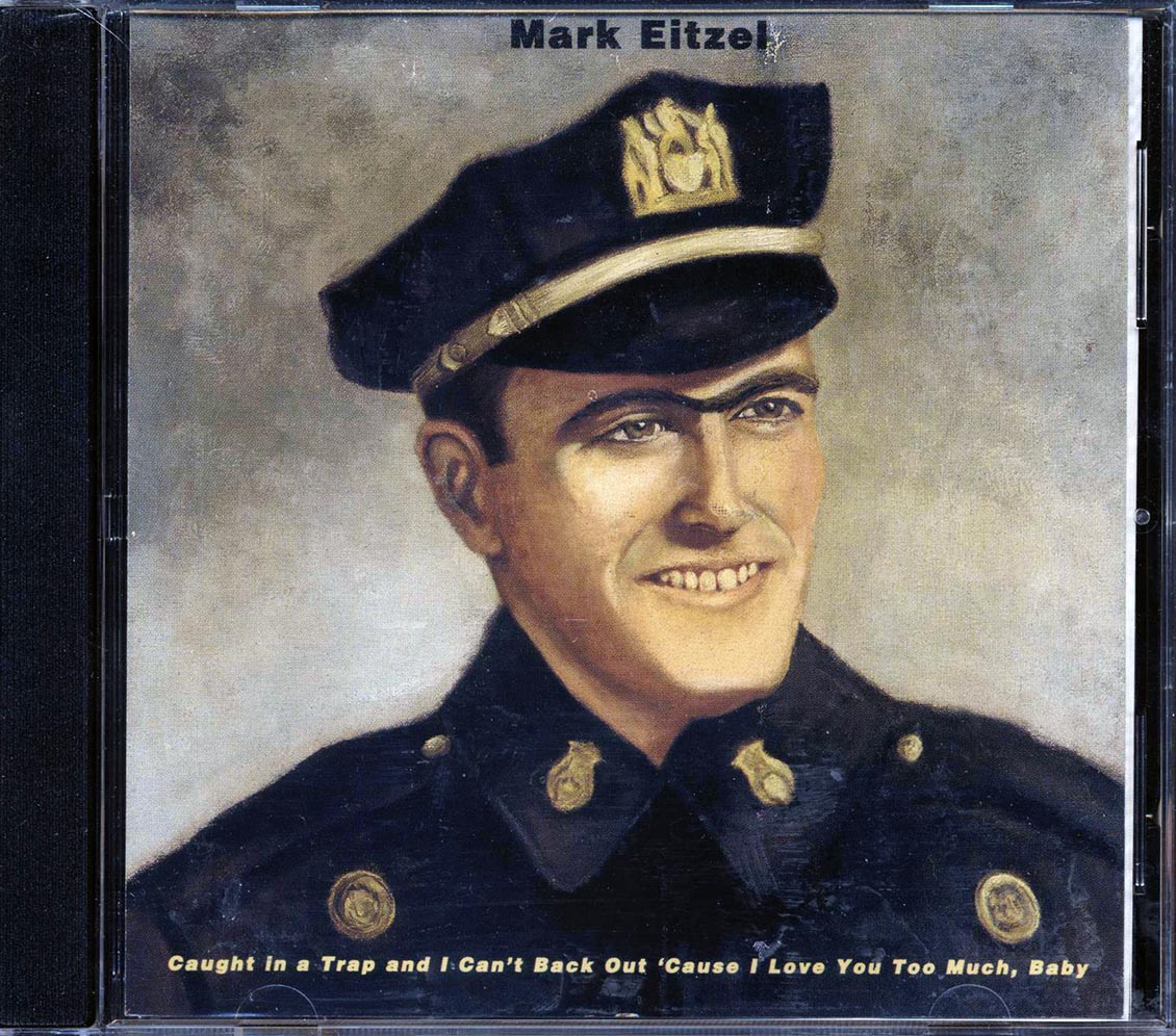 Mark Eitzel - Caught In A Trap And I Can't Back Out 'Cause I Love You Too Much Baby