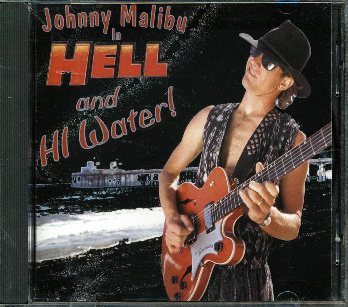 Johnny Malibu - Hell And Hi Water!
