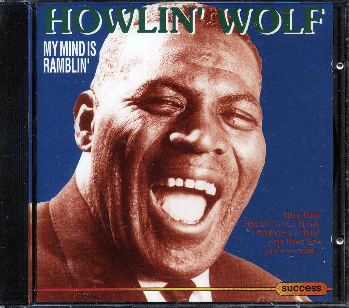 Howlin' Wolf - My Mind Is Ramblin'