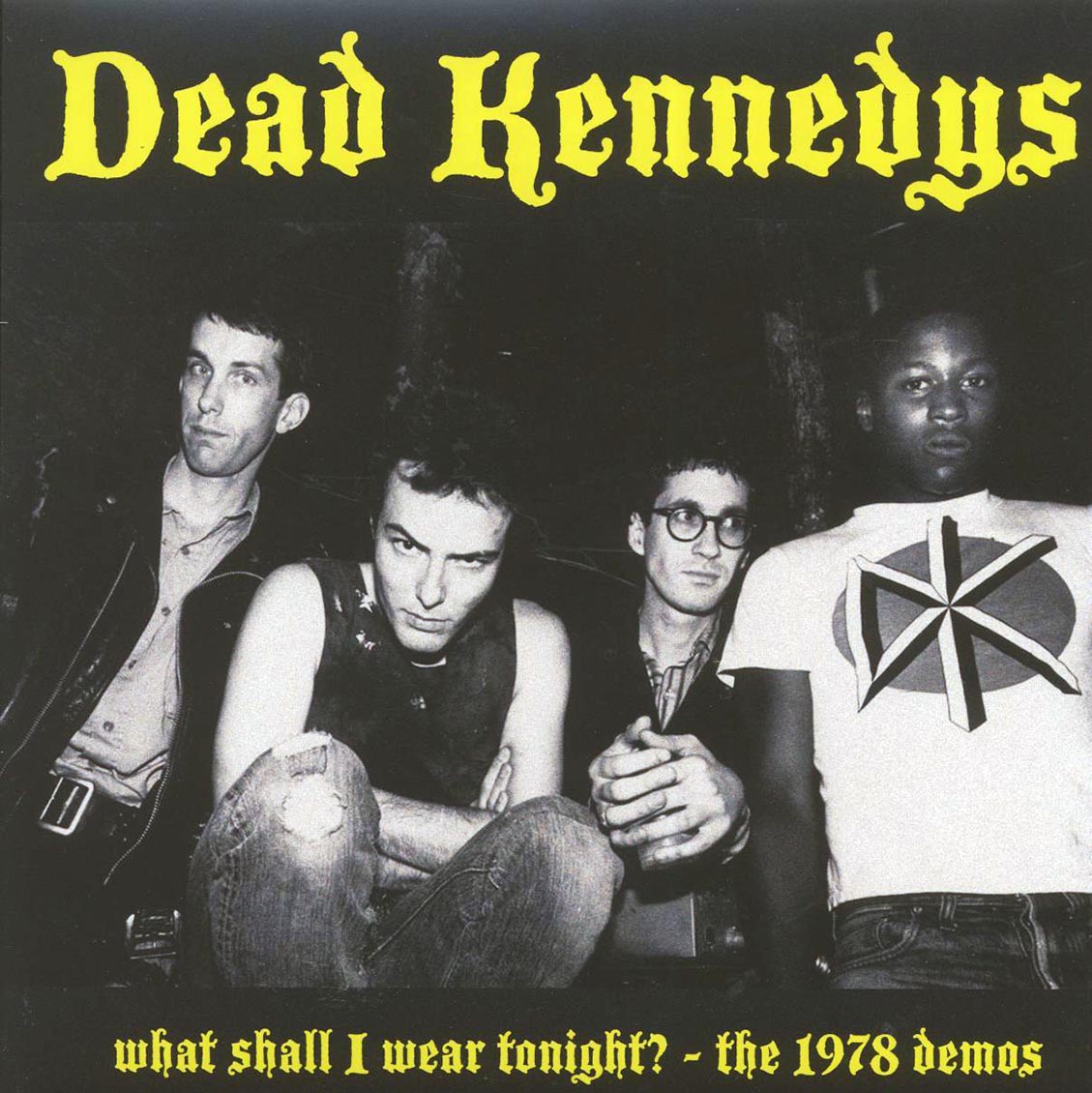 Dead Kennedys - What Shall I Wear Tonight? The 1978 Demos