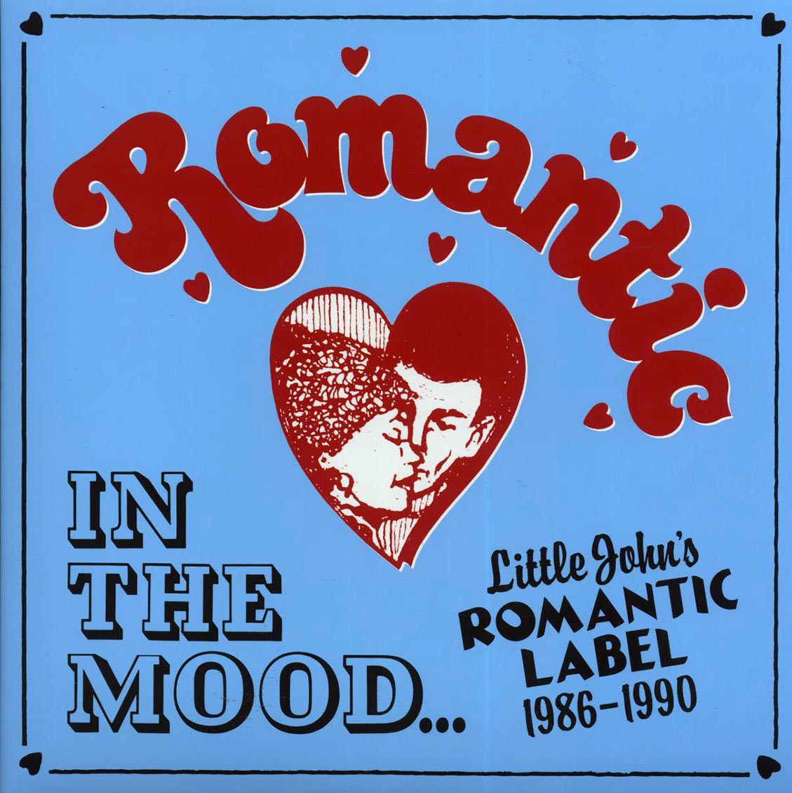 Little John, Early B, Jughead, Dutch Man, Frankie Paul, Etc. - In The Mood: Little John's Romantic Label 1986-1990