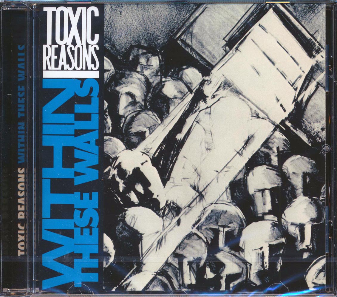 Toxic Reasons - Within These Walls