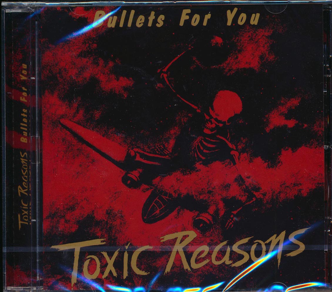 Toxic Reasons - Bullets For You