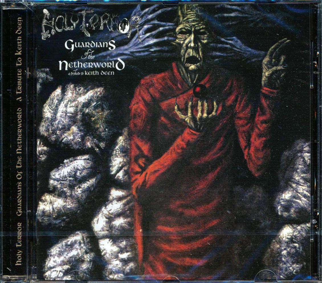 Holy Terror - Guardians Of The Netherworld: A Tribute To Keith Deen