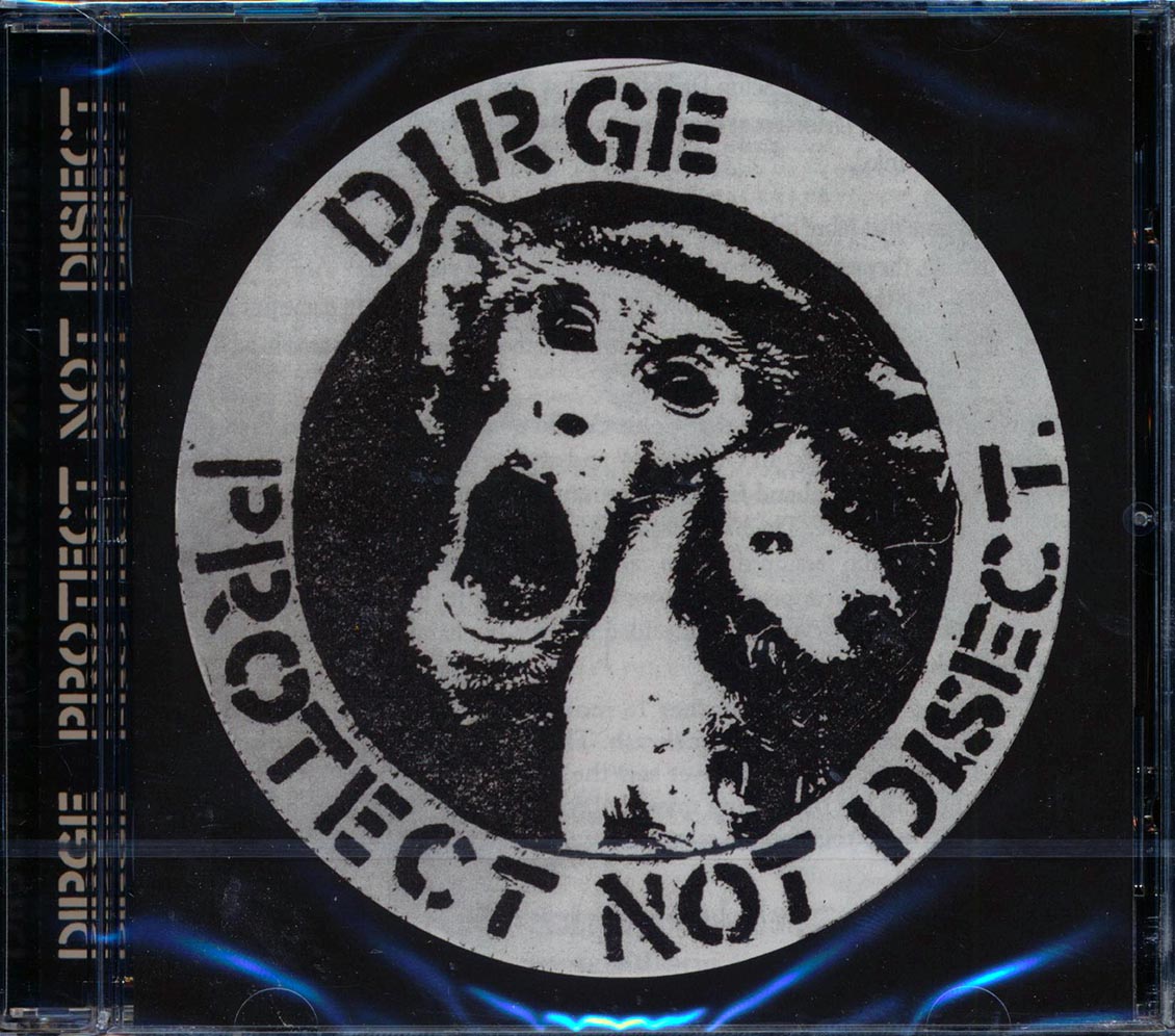 Dirge - Protect Not Disect