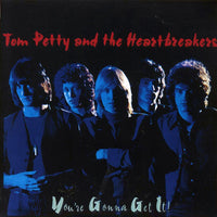 Tom Petty & The Heartbreakers - You're Gonna Get It!