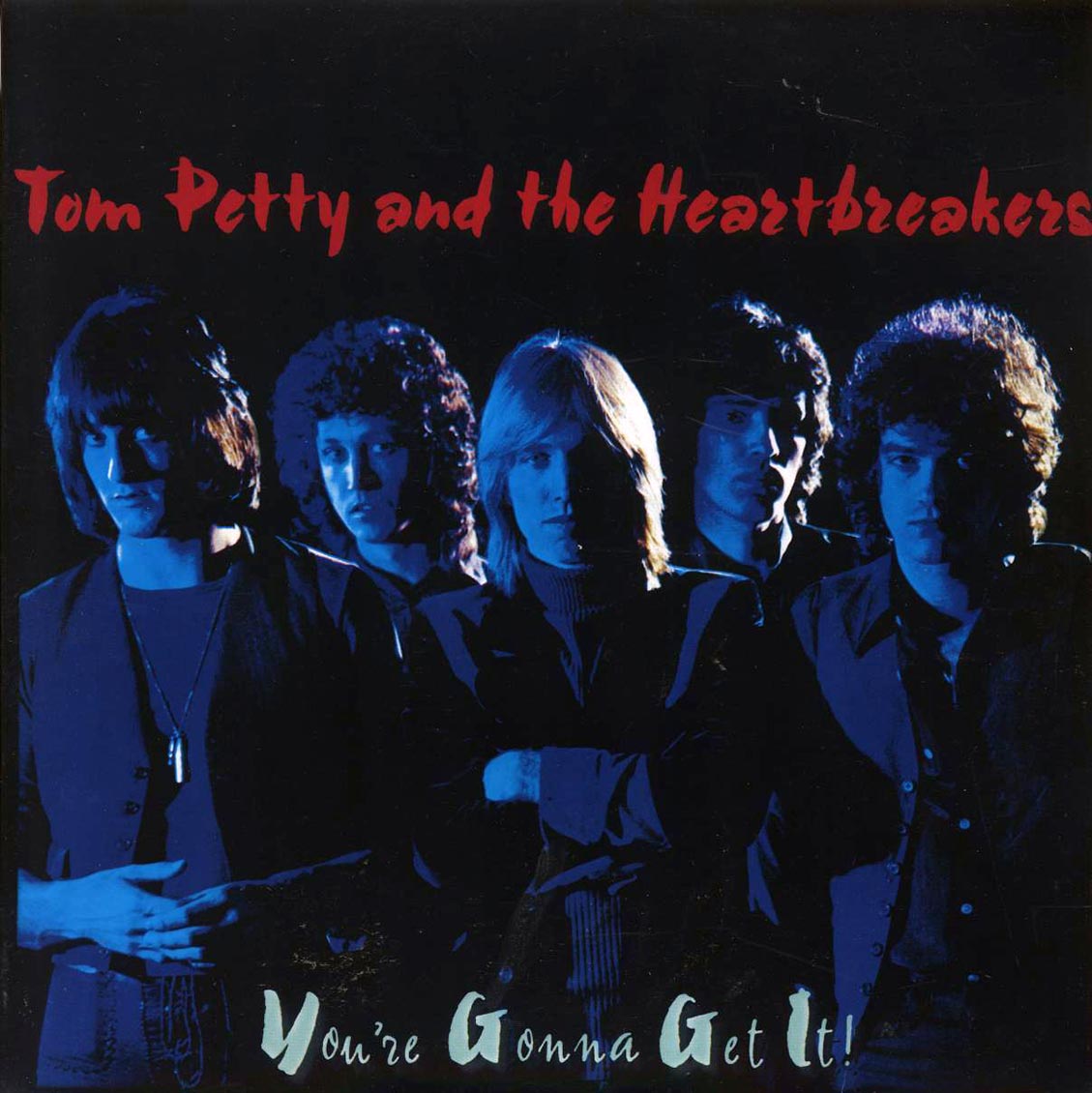 Tom Petty & The Heartbreakers - You're Gonna Get It!