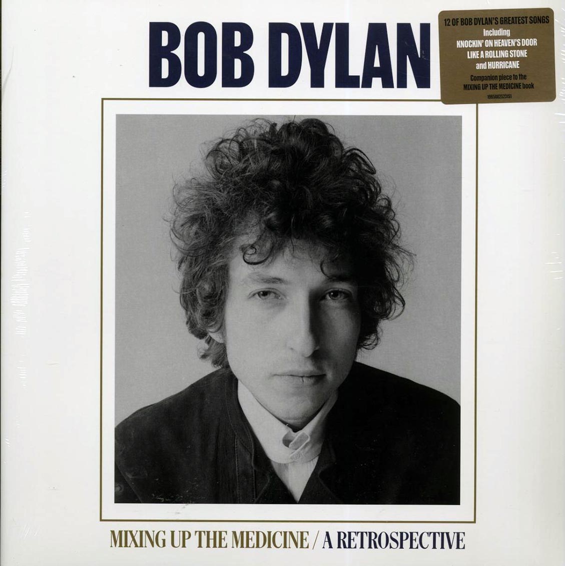 Bob Dylan - Mixing Up The Medicine: A Retrospective