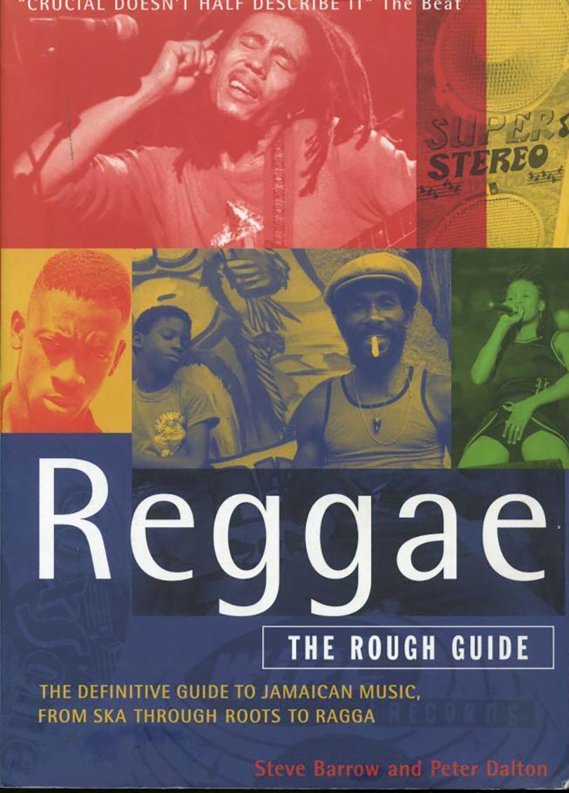 Book - Steve Barrow, Peter Dalton - Reggae: The Rough Guide, The Definitive Guide To Jamaican Music, From Ska Through Roots To Ragga