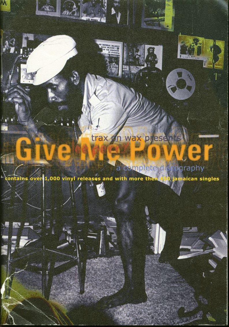 Book - Trax On Wax - Give Me Power: A Complete Discography Of Lee Perry